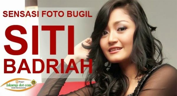 siti badriah telanjang dada